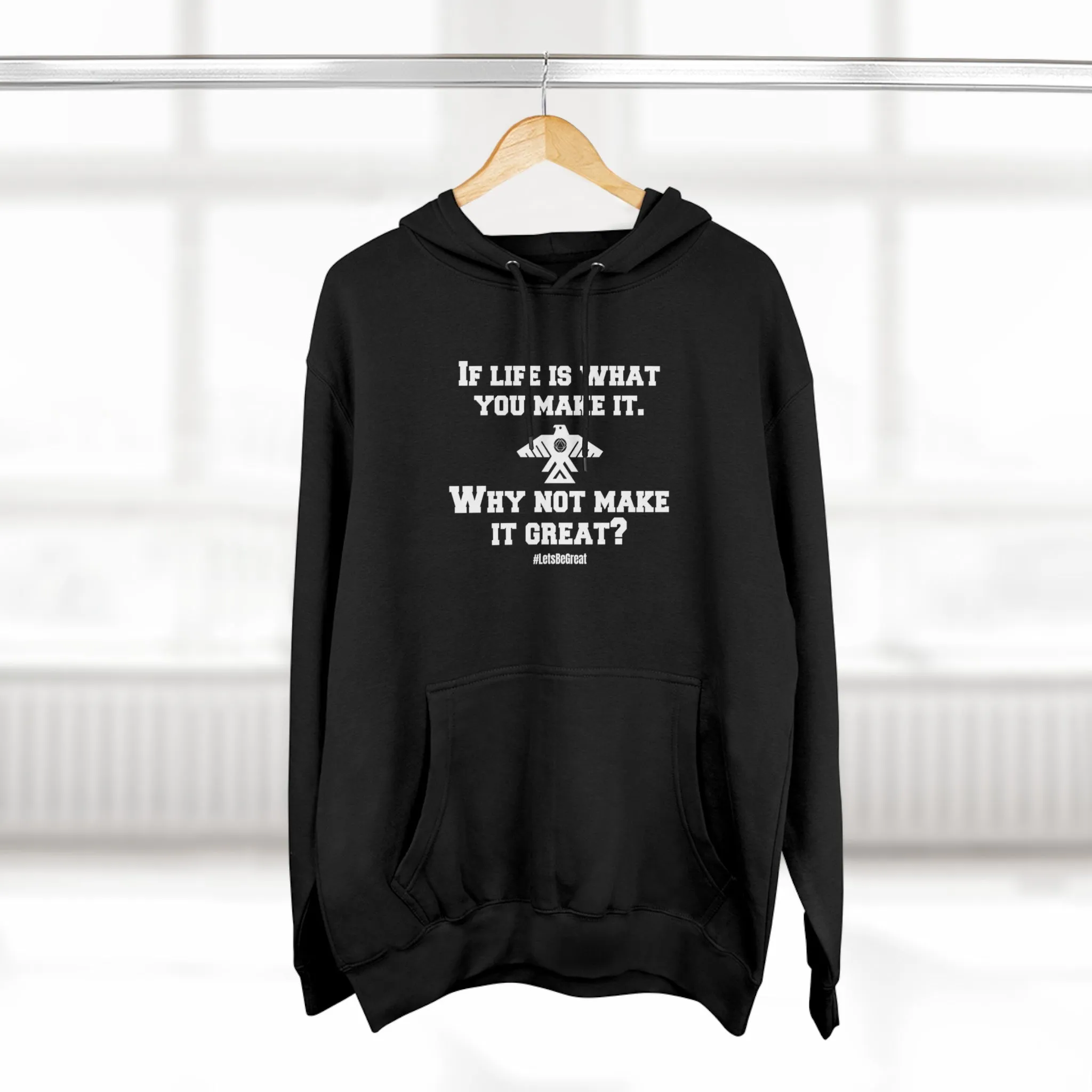 (Make life great) Unisex Premium Pullover Hoodie