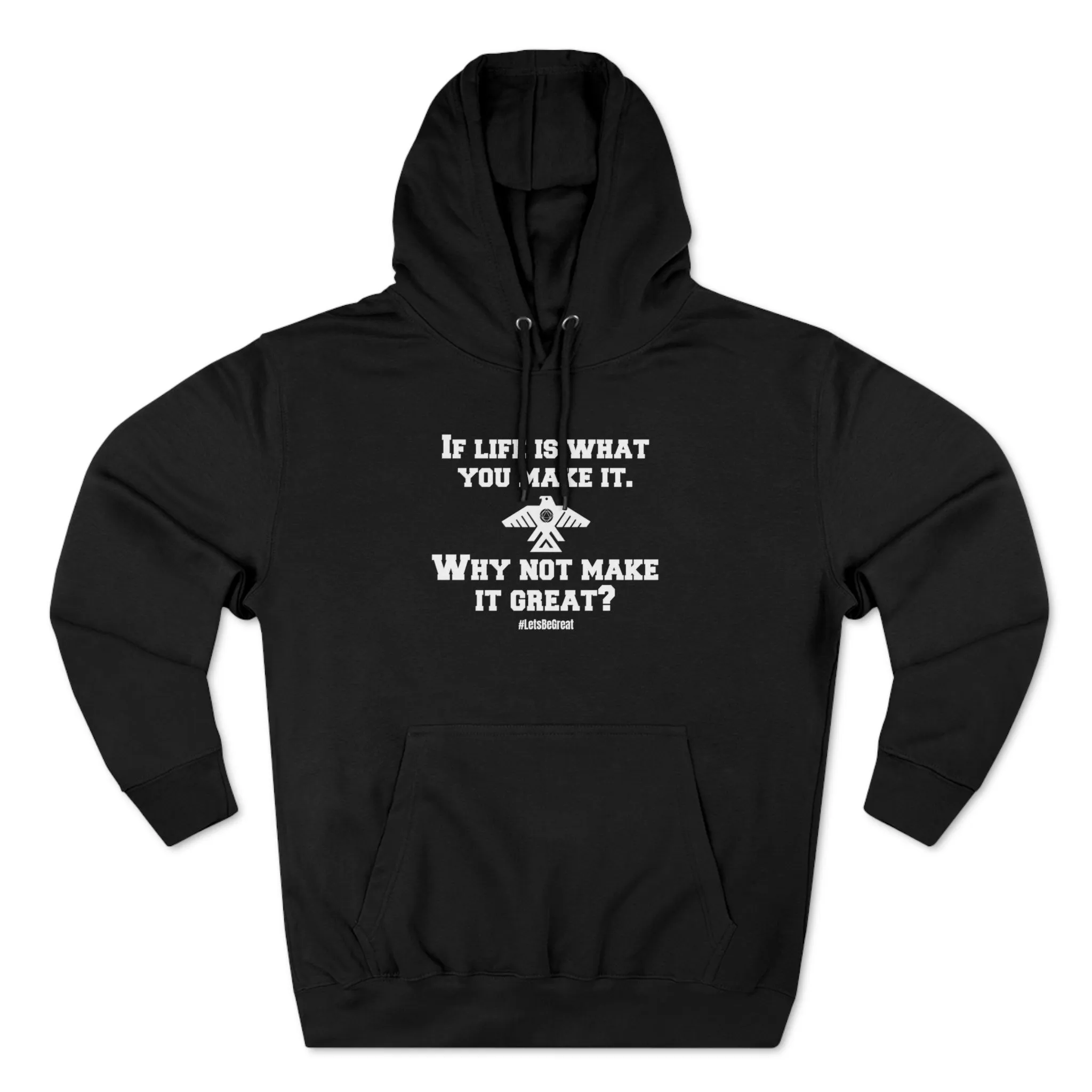 (Make life great) Unisex Premium Pullover Hoodie