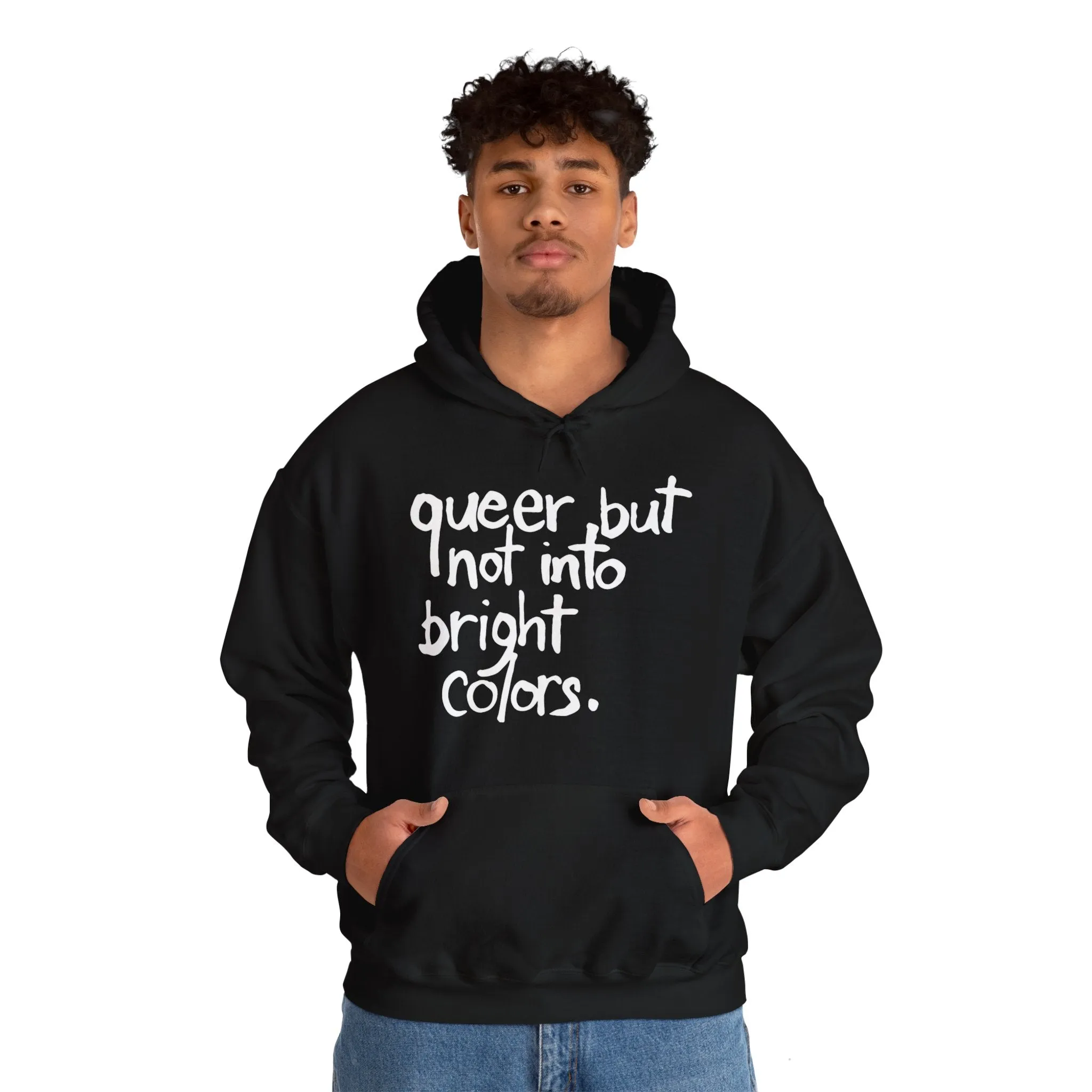 Queer but Not Into Bright Colors - Hoodie