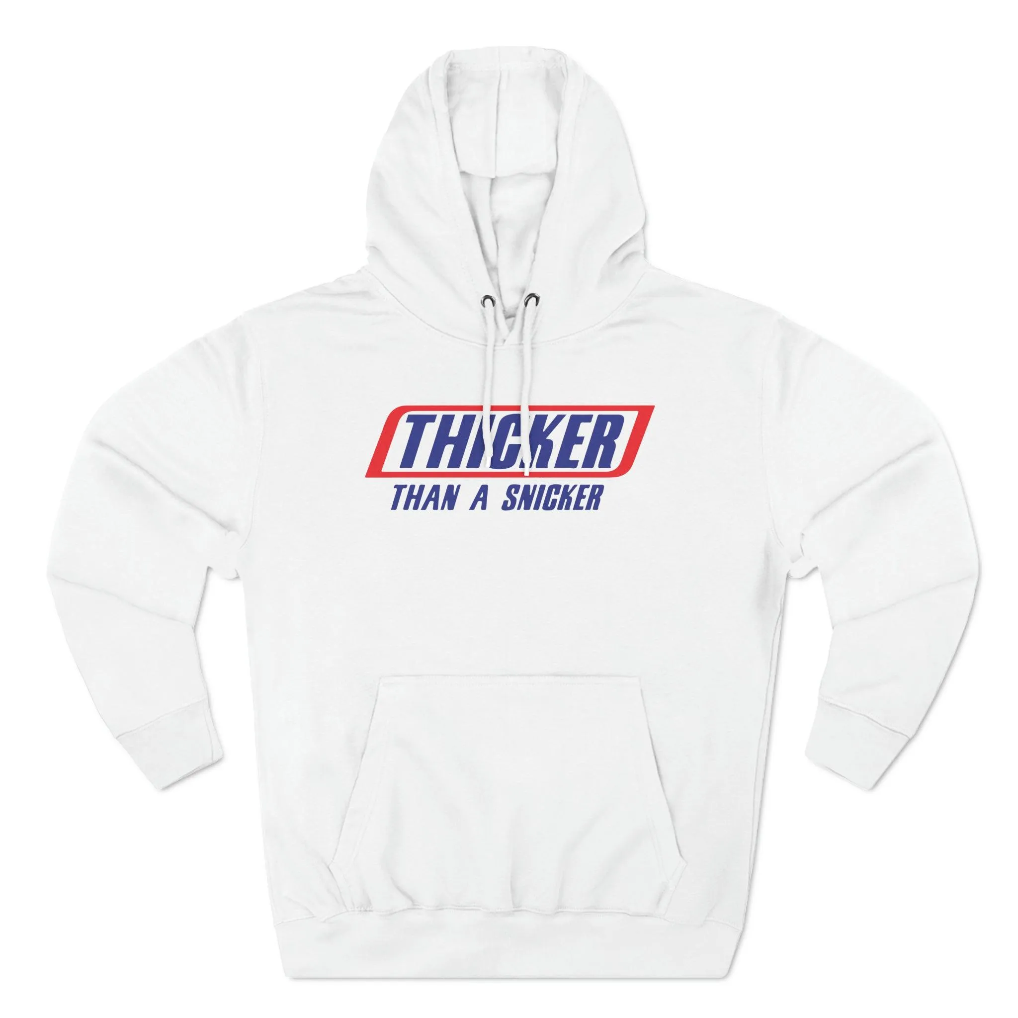 Thicker Than A Snicker Premium Pullover Hoodie